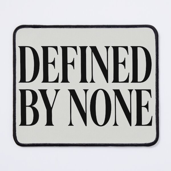 Item preview, Defined By None designed and sold by DigitalGlade.