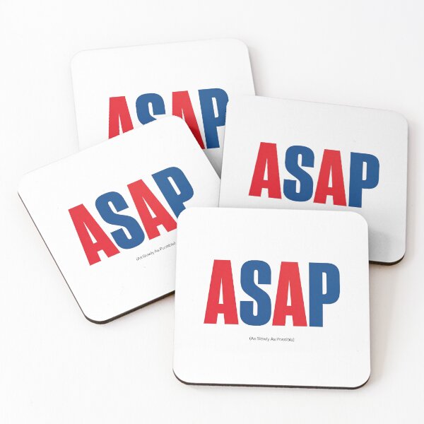 Item preview, ASAP As Slowly As Possible Sarcastic Corporate Jargon designed and sold by Fenay Designs.