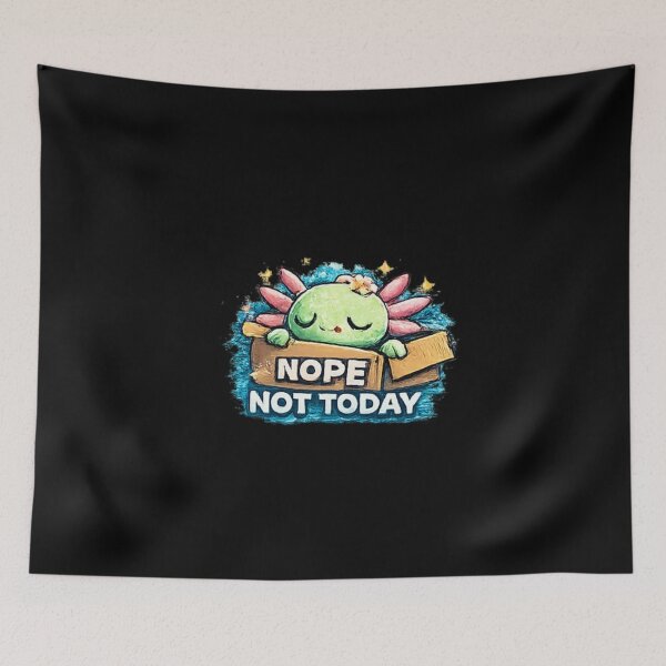 Item preview, Nope Not Today Cute Axolotl Mood designed and sold by Hobby-up.