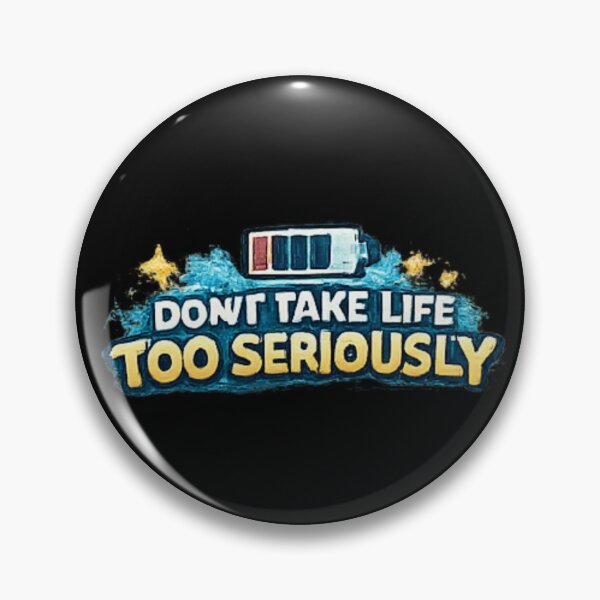 Item preview, Dont Take Life Too Seriously Funny Quote designed and sold by Hobby-up.