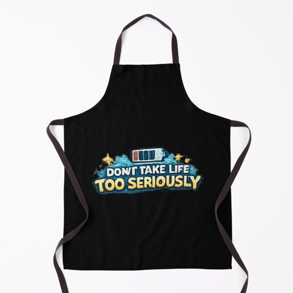 Item preview, Dont Take Life Too Seriously Funny Quote designed and sold by Hobby-up.