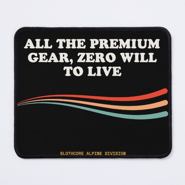 Item preview, All The Premium Gear, Zero Will To Live Ironic Mountain Burnout Retro designed and sold by SlothcoreVibes.