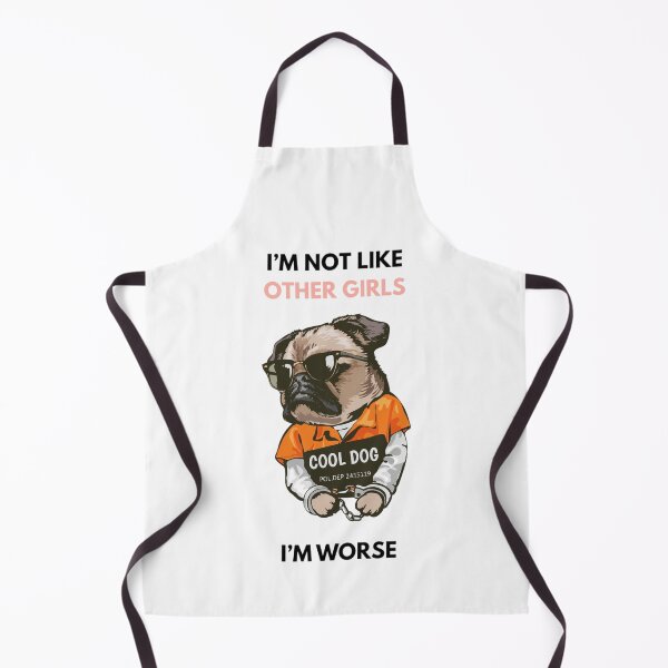 Item preview, I'm Not Like Other Girls I'm Worse Funny Pug designed and sold by Designs by IMA.