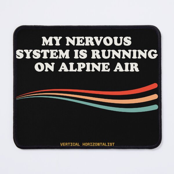Item preview, My Nervous System Is Running On Alpine Air Funny Cozy Wilderness Retro designed and sold by SlothcoreVibes.