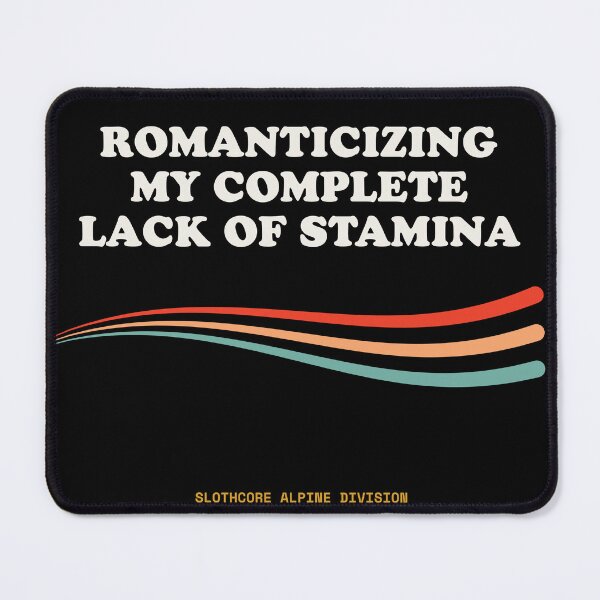 Item preview, Romanticizing My Complete Lacking Of Stamina Ironic Tired Hiker Retro designed and sold by SlothcoreVibes.