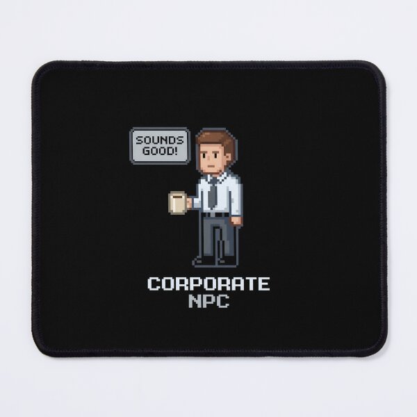 Item preview, Corporate NPC Sounds Good Pixel Art Graphic designed and sold by Fenay Designs.