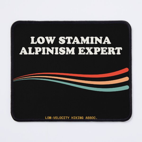Item preview, Low Stamina Alpinism Expert Ironic Retro Mountain Walker Retro designed and sold by SlothcoreVibes.