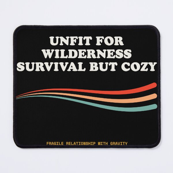Item preview, Unfit For Wilderness Survival But Cozy Ironic Outdoor Lifestyle Retro designed and sold by SlothcoreVibes.