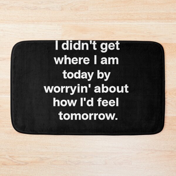 Item preview, I Didn’t Get Where I Am Today Minimalist Quote Design designed and sold by ZEtexaxe.
