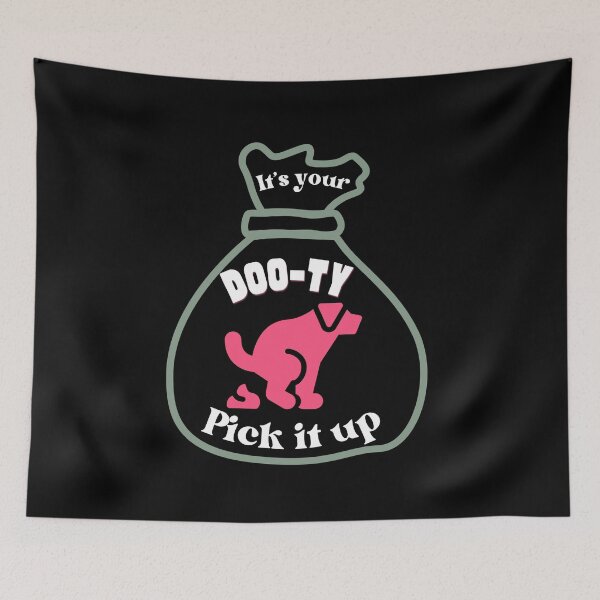 Item preview, It's Your Doo-ty Pick It Up - Funny Dog Poop Bag designed and sold by SunandShade.