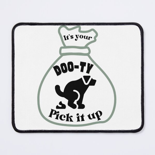Item preview, It's Your Doo-ty Pick It Up - Funny Dog Poop Bag designed and sold by SunandShade.