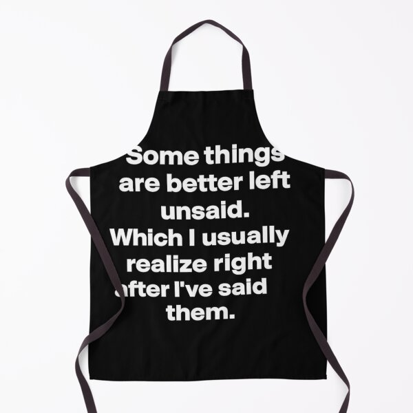 Item preview, Some Things Are Better Left Unsaid Funny Quote Design designed and sold by ZEtexaxe.