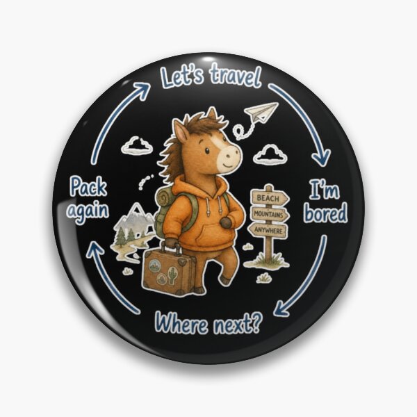 Item preview, Wanderlust Travel Horse Meme designed and sold by AMS.