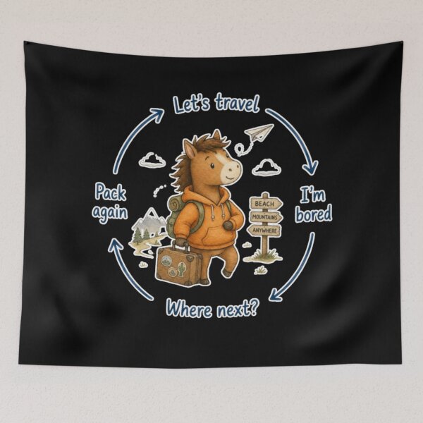 Item preview, Wanderlust Travel Horse Meme designed and sold by AMS.