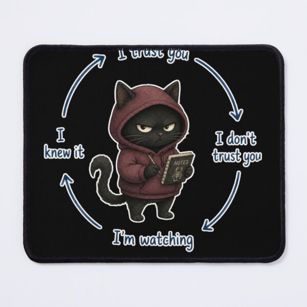 Item preview, Trust Issues Black Cat Meme designed and sold by AMS.