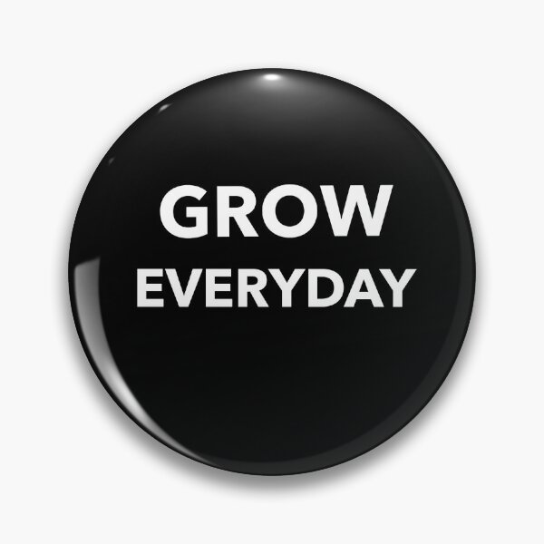 Item preview, Grow Everyday designed and sold by SarcasticTeez.