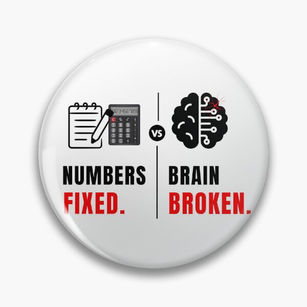 Item preview, Numbers Fixed Brain Broken Accounting Humor Design Audit Burnout Meme designed and sold by FCA SIR MERCH .