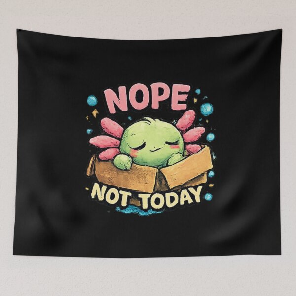 Item preview, Nope Not Today Cute Axolotl Mood designed and sold by Hobby-up.