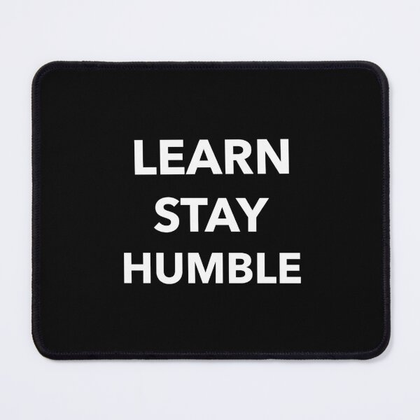 Item preview, Learn Stay Humble designed and sold by SarcasticTeez.