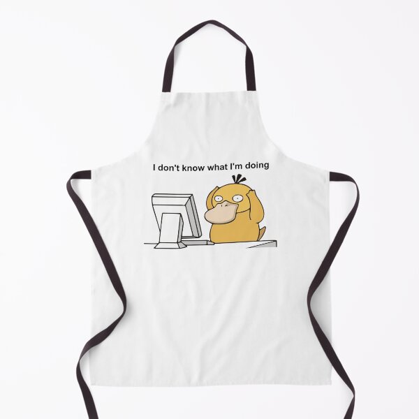 Item preview, I don't know what i'm doing Psydu designed and sold by Life Goes On Studio.
