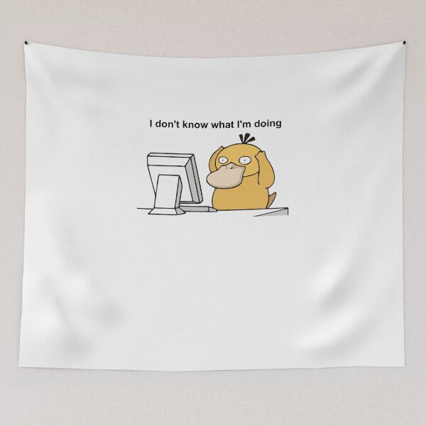 Item preview, I don't know what i'm doing Psydu designed and sold by Life Goes On Studio.