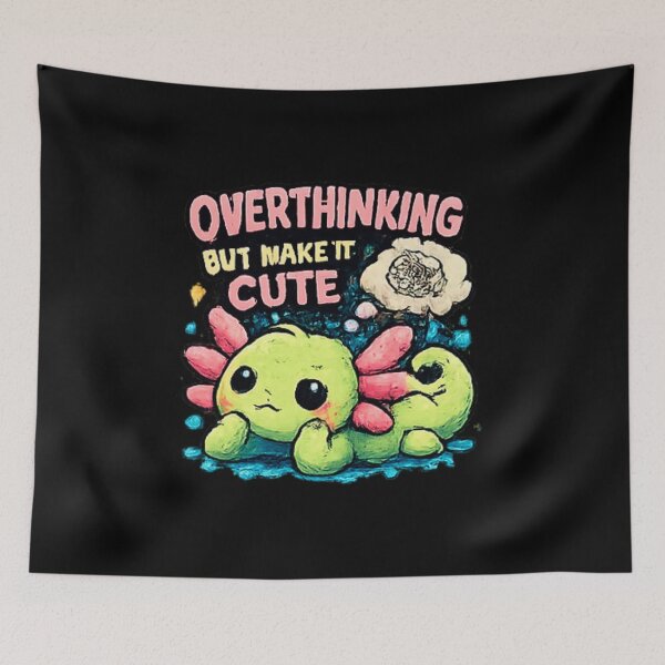Item preview, Overthinking But Cute Axolotl Meme designed and sold by Hobby-up.