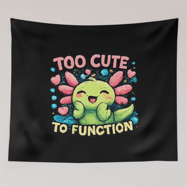 Item preview, Too Cute To Function Axolotl designed and sold by Hobby-up.
