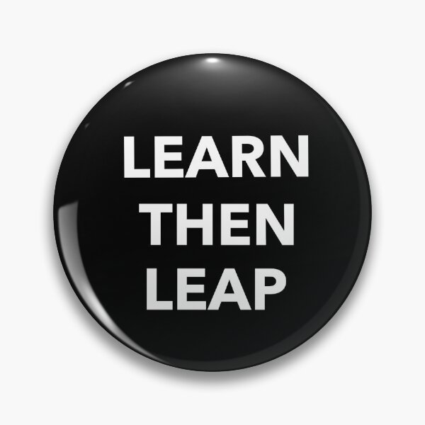Item preview, Learn Then Leap designed and sold by SarcasticTeez.