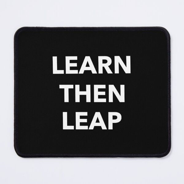 Item preview, Learn Then Leap designed and sold by SarcasticTeez.