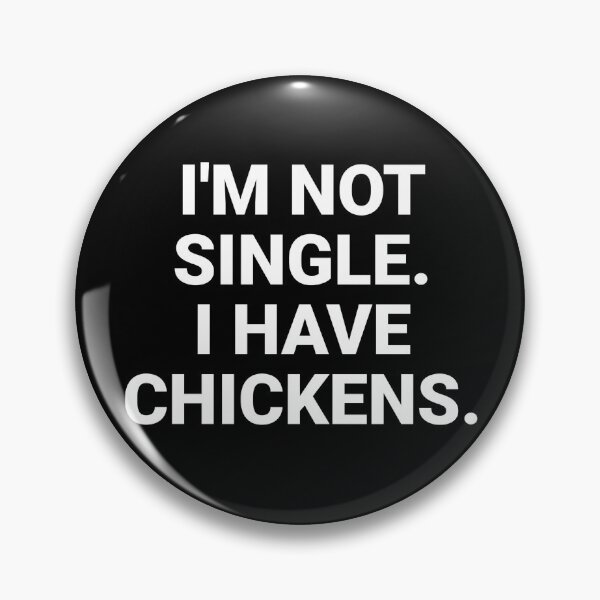 Item preview, I'm Not Single I Have Chickens Funny Backyard Chicken Keeper Saying Hen Owner Humor Vintage designed and sold by The Junto Shop.