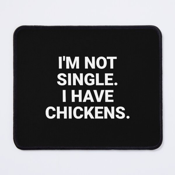 Item preview, I'm Not Single I Have Chickens Funny Backyard Chicken Keeper Saying Hen Owner Humor Vintage designed and sold by The Junto Shop.