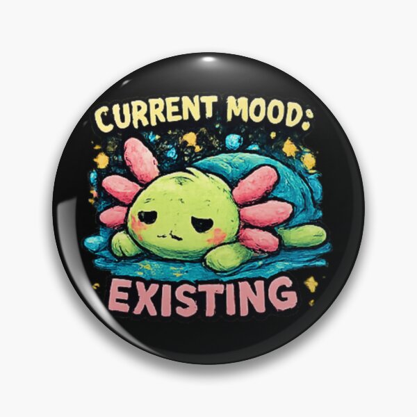 Item preview, Current Mood Existing Funny Axolotl designed and sold by Hobby-up.