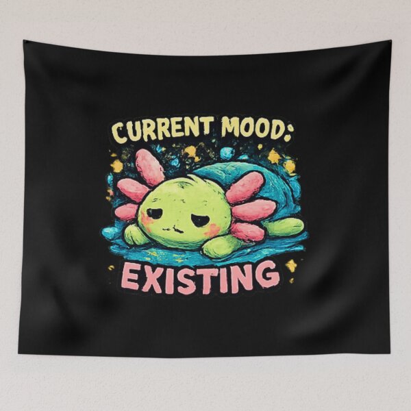 Item preview, Current Mood Existing Funny Axolotl designed and sold by Hobby-up.