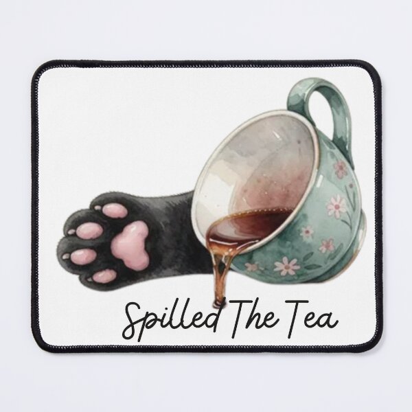 Item preview, „Cat Paw Spilled The Tea” designed and sold by kosimazaki.