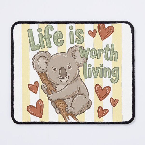 Item preview, Life is worth living - koala design designed and sold by ARMYPLUGCO.