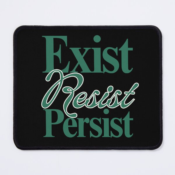 Item preview, Exist, Resist, Persist designed and sold by leftyshirts.