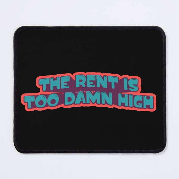 Item preview, The Rent is Too Damn High designed and sold by leftyshirts.