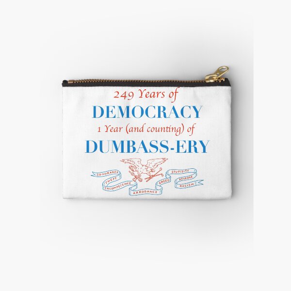 Item preview, Democracy to Dumbass-ery designed and sold by Phil Marden.