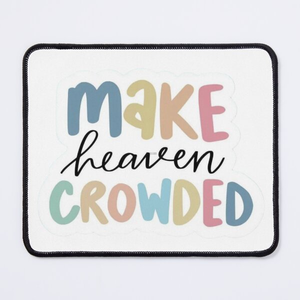 Item preview, Make Heaven Crowded Christian Sticker designed and sold by FaithSticker.