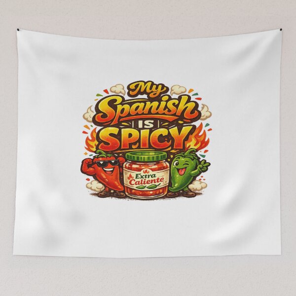 Item preview, My Spanish Is Extra Caliente designed and sold by Dresut.