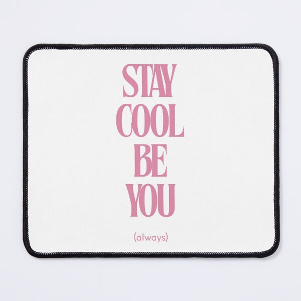 Item preview, STAY COOL BE YOU designed and sold by MoodFactoryy.
