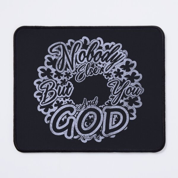 Item preview, Nobody Else But You and God Matthew 6:6 Floral Christian Typography Design | White for darker background designed and sold by ZechJohnRB.