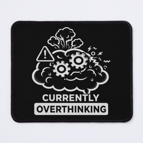 Item preview, Currently Overthinking – Brain Overload designed and sold by MS-DesignArt.