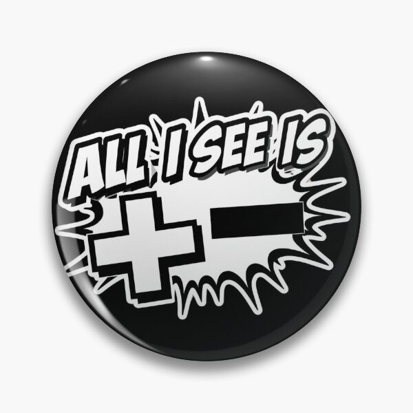 Item preview, All I See Is + and − designed and sold by ELdante.