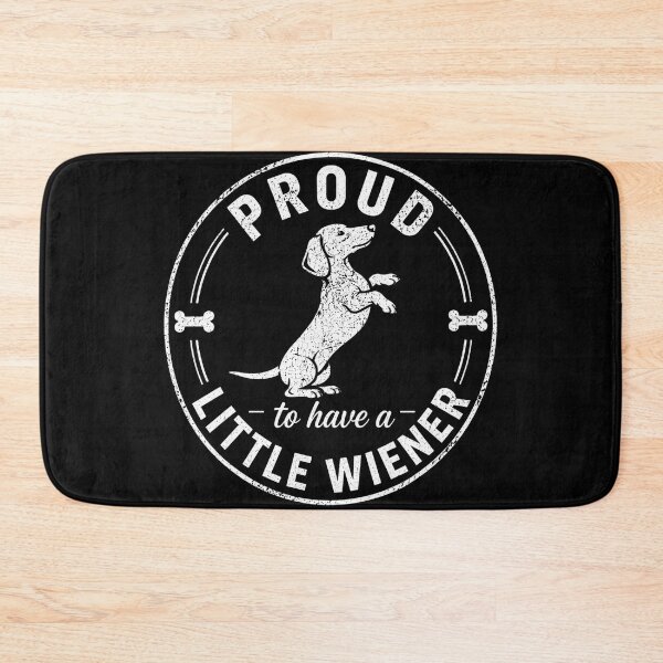 Item preview, Proud to Have a Little Wiener Dachshund Dog designed and sold by bosamji.