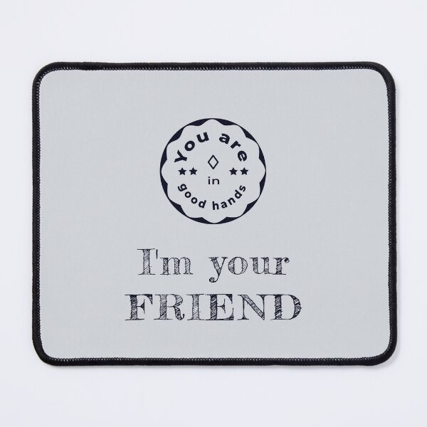 Item preview, You Are in Good Hands I'm Your Friend | Funny Friendship Quote Design | Dark Blue Typography | Best Friend Humor Gift | Trendy aesthetic designed and sold by unique art and design.