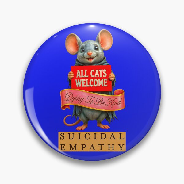 Item preview, MICE FOR ALL CATS WELCOME SUICIDAL EMPATHY 1 designed and sold by DigitalandPhoto.