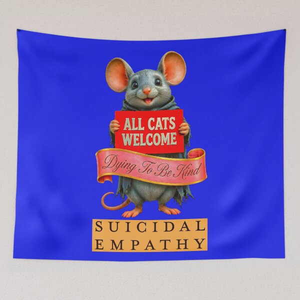 Item preview, MICE FOR ALL CATS WELCOME SUICIDAL EMPATHY 1 designed and sold by DigitalandPhoto.