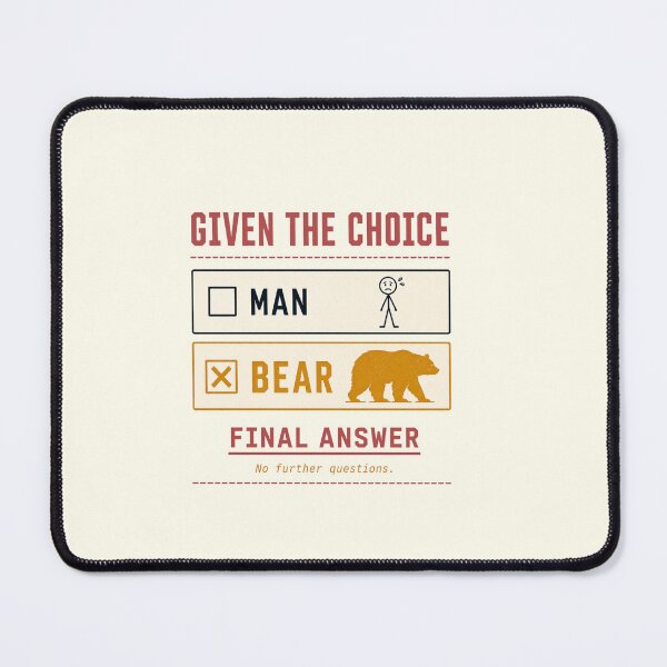 Item preview, Man Or Bear Funny Meme Choice Final Answer Humor designed and sold by PunchDrop.