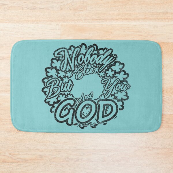 Item preview, Nobody Else But You and God Matthew 6:6 Floral Christian Typography Design | Black for lighter background designed and sold by ZechJohnRB.